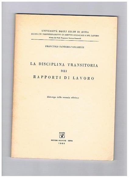 La disciplina transitoria dei rapporti di lavoro. Ristampa della seconda edizione - Francesco Santoro-Passarelli - copertina