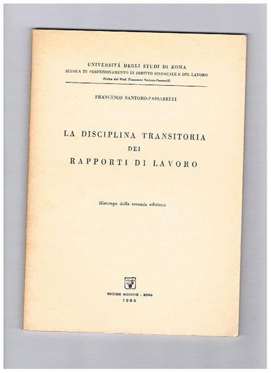 La disciplina transitoria dei rapporti di lavoro. Ristampa della seconda edizione - Francesco Santoro-Passarelli - copertina