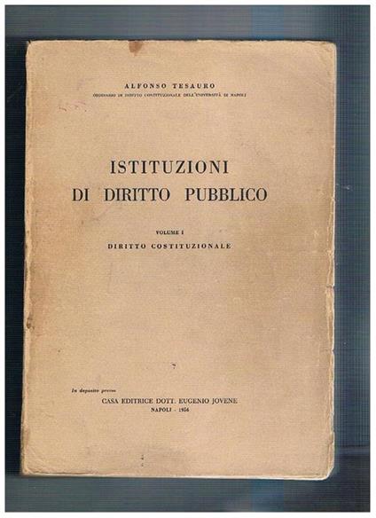 Diritto pubblico. Vol. I° diritto costituzionale - Alfonso Tesauro - copertina