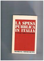 La spesa pubblica in Italia