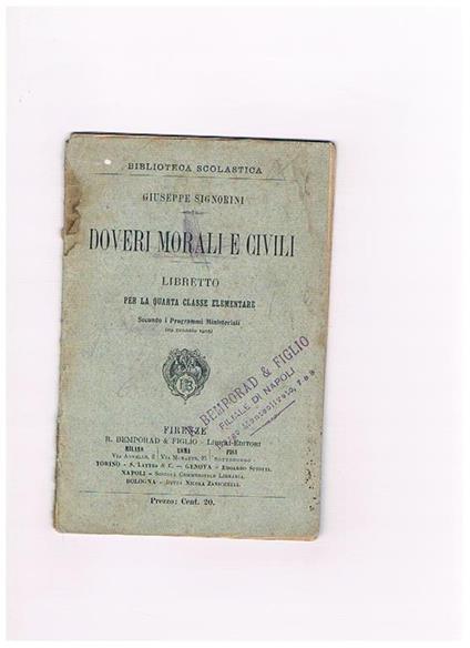 Doveri morali e civili, libretto per la quarta classe elementare (secondo i programmi ministeriali) - Giuseppe Signorini - copertina