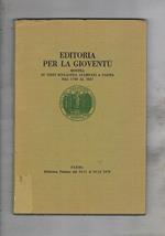 Editoria per la gioventù. Mostra di testi scolastici stampati a Parma dal 1748 al 1847. Catalogo della mostra fatta nel 1979 nella Biblioteca palatina