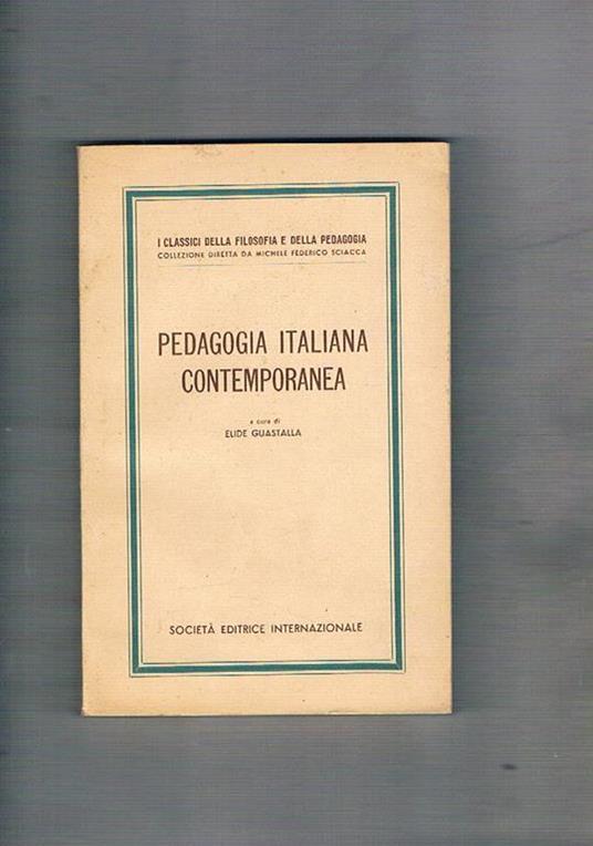 Pedagogia italiana contemporanea. Coll. I Classici della filosofia e della pedagogia - copertina