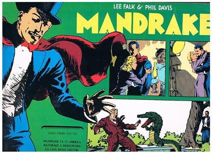 Mandrake. Daily strips 1937-38. Mandrake va in America mandrake a Holliwood la casa degli spettri il mago dello sport. N° 118 dic. 1984 - Lee Falk - copertina
