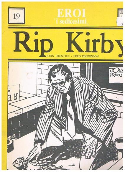 Rip Kirby. Caccia al pappagallo (2) e anni ruggenti (1). N° 19 del 1975. Coll. Eroi i sedicesimi - John Prentice - copertina