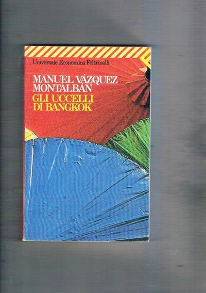 Gli uccelli di Bangkok - Manuel Vázquez Montalbán - copertina