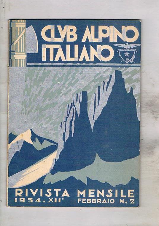 Club Alpino Italiano rivista mensile. Disponiamo dell'anno 1934 mancante dei n° 1, 7, 11, 12 - copertina