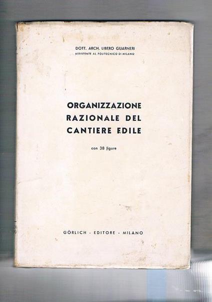 Organizzazione razionale del cantiere edile - Libero Guarneli - copertina