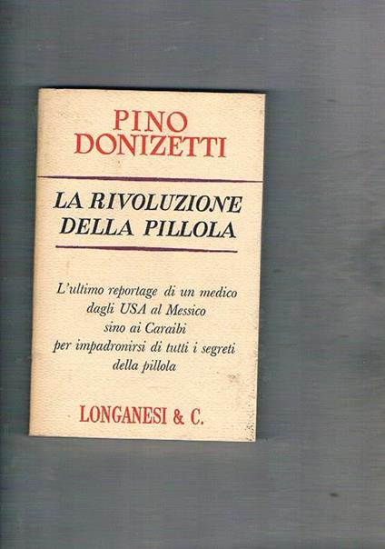 La rivoluzione della pillola - Pino Donizetti - copertina