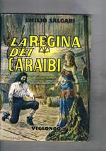 La regina dei Caraibi. Romanzo d'avventure. Copertina a colori e ill. f.t. di Mario D'Antona