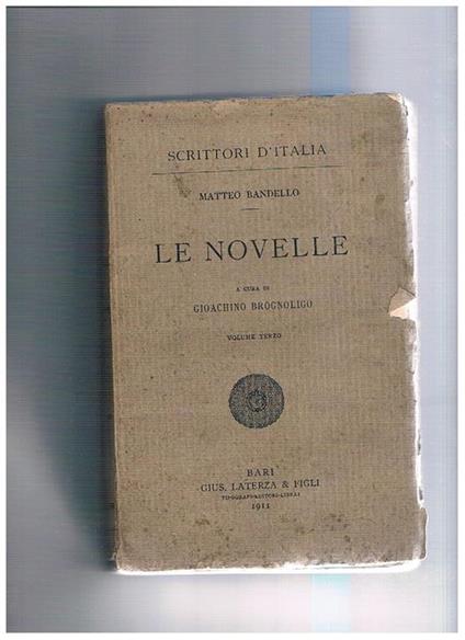 Le Novelle. A cura di Gioacchino Brognoligo. Volume terzo. Coll. Scrittori d'Italia - Matteo Bandello - copertina