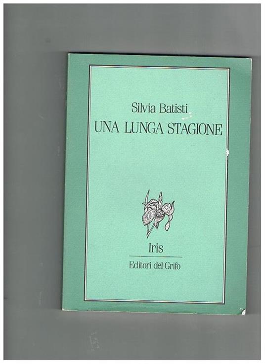 Una lunga stagione - Silvia Batisti - copertina