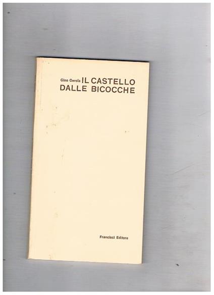 Il castello dalle Bicocche - Gino Gerola - copertina