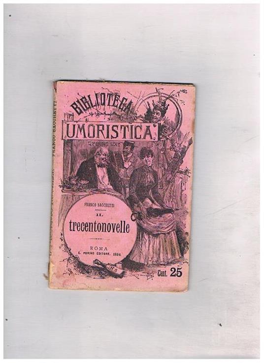 Il trecentonovelle. Collana biblioteca umoristica n° 6 - Enrico Sacchetti - copertina