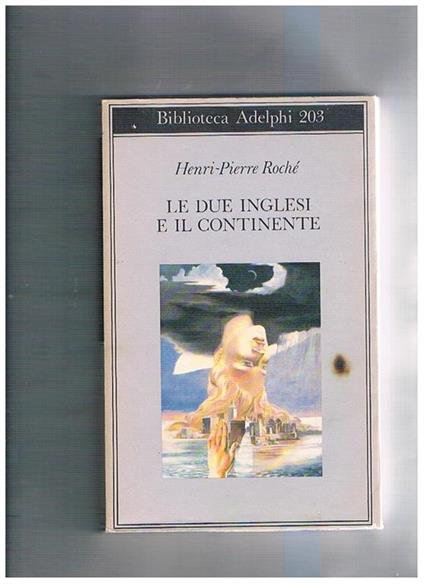 Le due inglesi e il continente - Henri-Pierre Roché - copertina