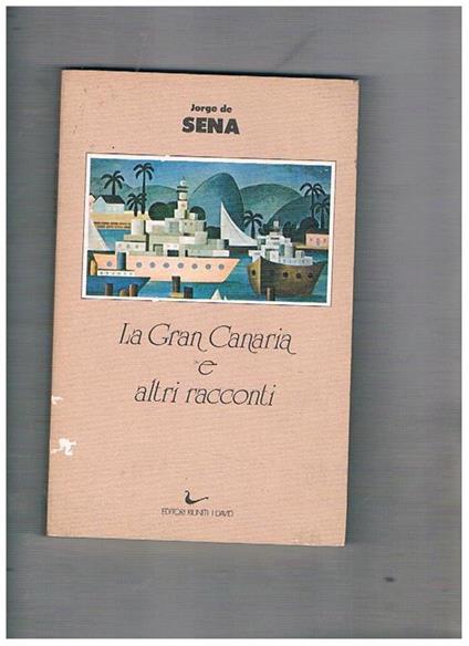 La Gran Canaria e altri racconti - Jorge De Sena - copertina