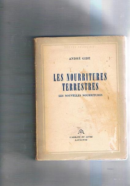 Les nourritures terrestres. Les nouvelles nourritures - André Gide - copertina