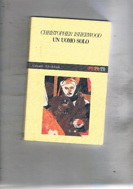 Un uomo solo - Christopher Isherwood - copertina