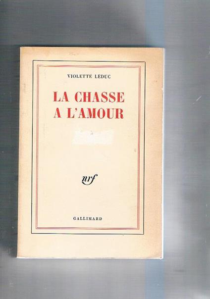 La chasse a l'amour - Violette Leduc - copertina