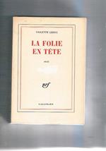 La folie en tète. Recit