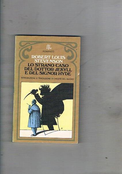 Lo strano caso del dottor Jekyll e del signor Hyde. Introduzione di Oreste del Buono. Coll. Bur - Robert Louis Stevenson - copertina