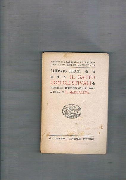 Il gatto con gli stivali. Versione, introduzione e note a cura di E. Maddalena. Coll. della Biblioteca Sansoniana Straniera diretta da Guido Manacorda - Ludwig Tieck - copertina