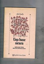 Una base sicura. Applicazioni cliniche della teoria dell'attaccamento