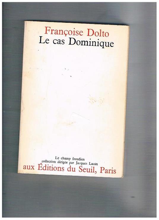 Le cas Dominique - Françoise Dolto - copertina