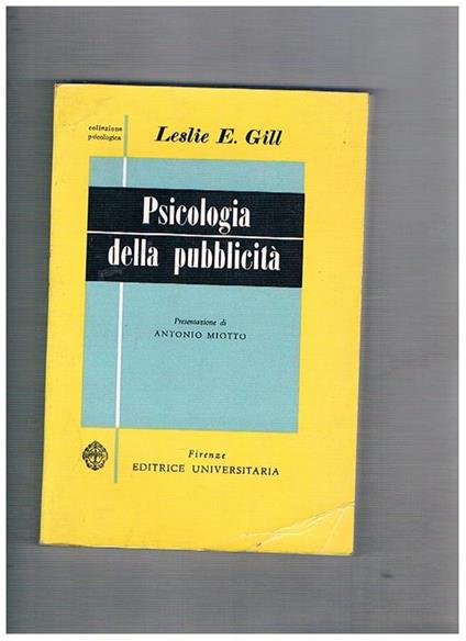 Psicologia della pubblicità. Presentazione di A. Miotto - Leslie E. Gill - copertina