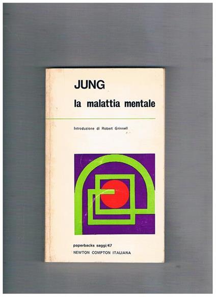 La malattia mentale. Introduzione di Robert Grinnell - Carl Gustav Jung - copertina