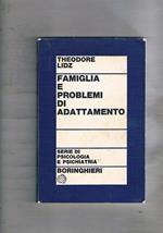 Famiglia e problemi di adattamento. Tre conferenze