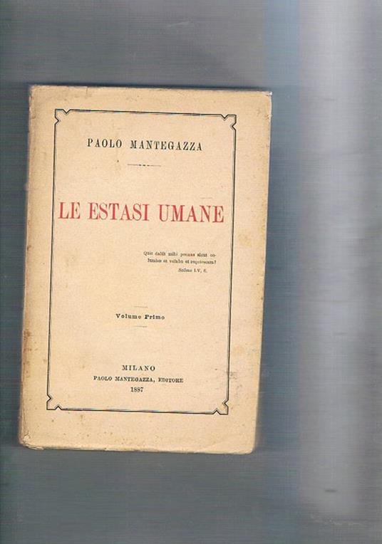 Le estasi umane, solo vol. I° di due - Paolo Mantegazza - copertina