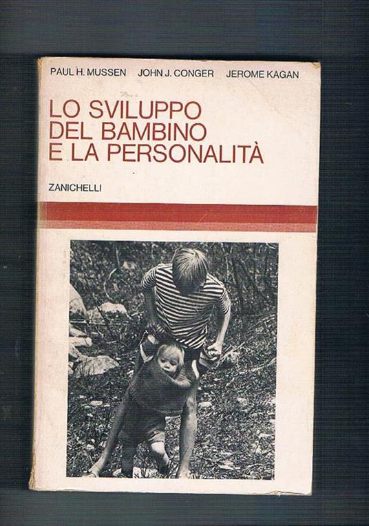 Lo sviluppo del bambino e la personalità - Paul H. Mussen - copertina