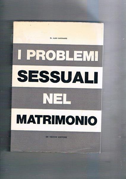 I problemi sessuali nel matrimonio - Aldo Saponaro - copertina