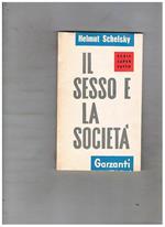 Il sesso e la società. Prefazione di A. Miotto. Un'analisi scientifico sociale del comportamento erotico