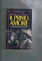 Il primo amore. Come affrontare le prime esperienze sessuali, una guida per adoloescenti e genitori