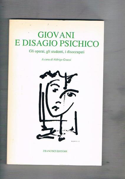 Giovani e disagio psichico. Gli operai, gli studenti, i disoccupati - copertina