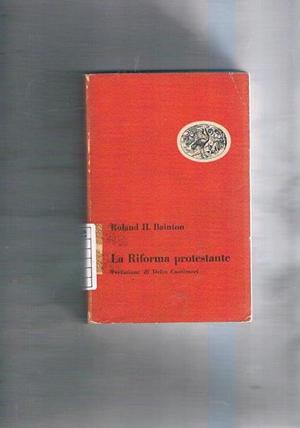 La riforma protestante - Roland H. Bainton - copertina