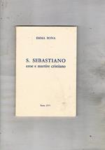 S. Sebastiano eroe e martire cristiano