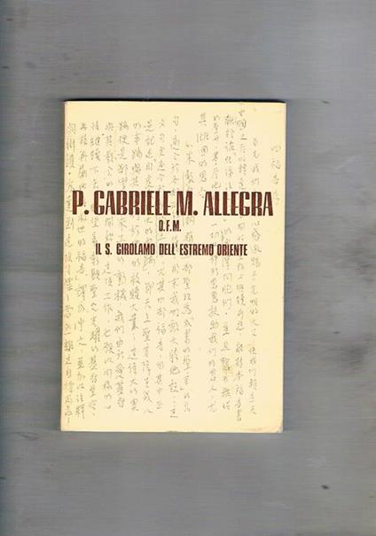 P. Gabriele M. Allegra il S. Girolamo dell'estremo oriente - Alfonso Casini - copertina