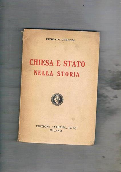 Chiesa e Stato nella storia. Coll. Studi religiosi - Ernesto Vercesi - copertina