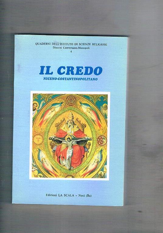 Il Credo niceno-costantinopolitano - Libro Usato - La Scala - | IBS