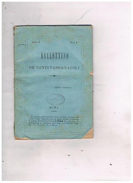 Bullettino dè Santi Tabernacoli o annali dell'associazione dell'adorazione perpetua e delle opere delle chiese povere. Trimestrale disponiano dell'anno II° 1882. fasc. 1,2,3 - copertina