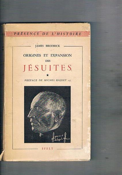 Origines et expansion de Jésuites. Vol. I-II - James Brodrick - copertina