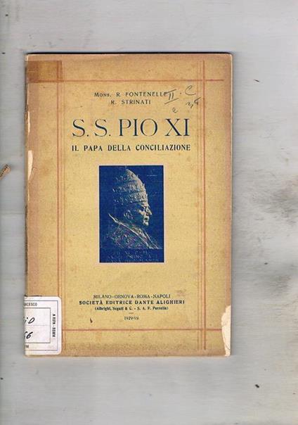 Sua santità Pio XI il papa della conciliazione - R. Fontenelle - copertina