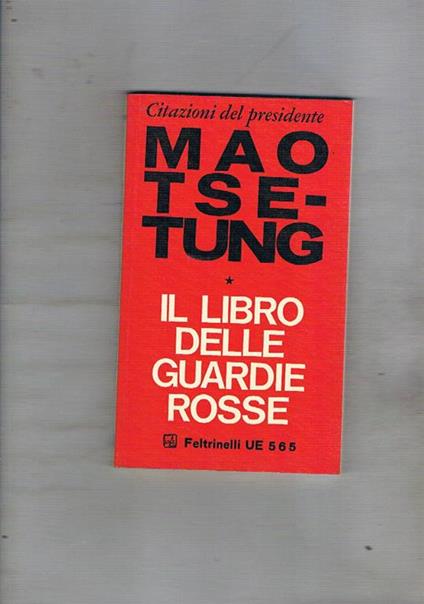 Il libro delle guardie rosse. Citazioni del presidente - Tse-tung Mao - copertina