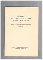 Mostra delle opere a stampa e degli autografi di Mons. Giovan Domenico Mansi (1692-1769), fatta a Lucca palazzo arcivecovile nel 1969