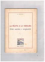 La frutta e la verdura. Virtù vutritive e terapeutiche