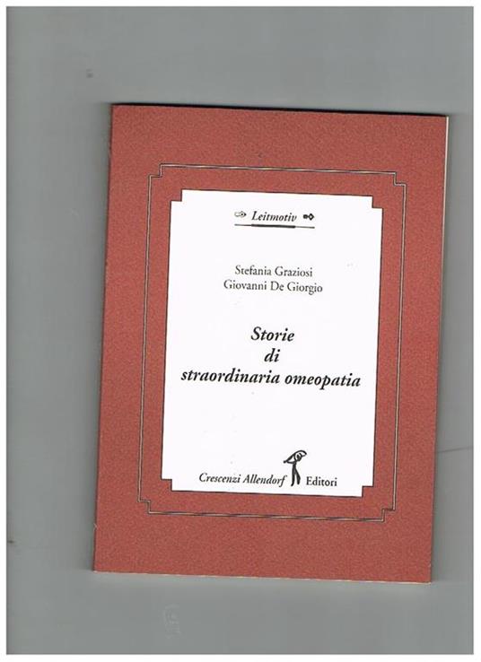 Storie di straordinaria omeopatia - Stefania Graziosi - copertina