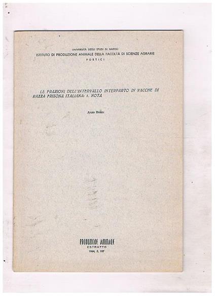 Le frazioni dell'intervallo interpretato in vacche di razza frisona italiana. Nota. Estratto - Aldo Bordi - copertina